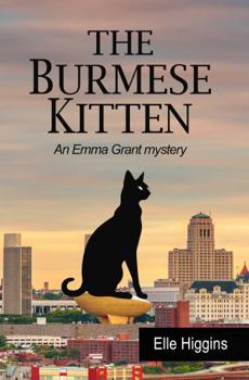 Paperback The Burmese Kitten: An Emma Grant Mystery Book