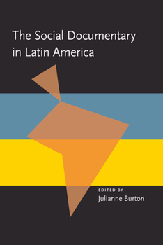 The Social Documentary in Latin America (Pittsburgh Latin American Series) - Book  of the Pitt Latin American Studies