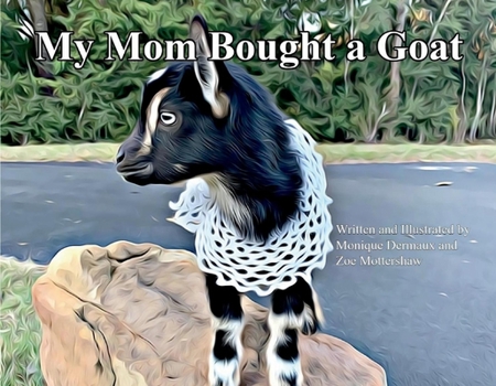 Paperback My Mom Bought a Goat Book