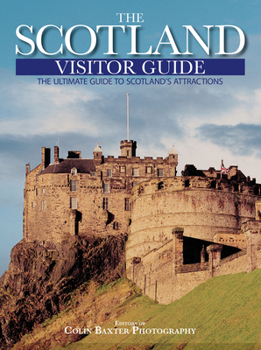 Paperback Scotland Visitor Guide: The Ultimate Guide to Scotland's Attractions Book