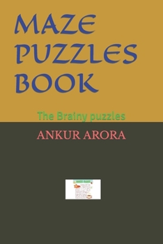 Paperback Maze Puzzles Book: The Brainy puzzles Book