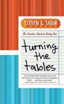 Paperback Turning the Tables: The Insider's Guide to Eating Out Book