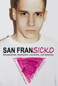 Paperback San Fransicko: Receptionists, Adulterists, Larcenists, and Satanists Book