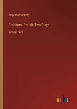 Paperback Creditors. Pariah; Two Plays: in large print Book