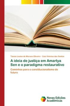 Paperback A ideia de justiça em Amartya Sen e o paradigma restaurativo [Portuguese] Book