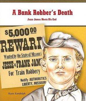 Paperback A Bank Robber's Death: Jesse James Meets His End Book