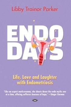 Paperback Endo Days: Life, love and laughter with endometriosis Book