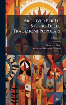 Hardcover Archivio Per Lo Studio Delle Tradizioni Popolari [Italian] Book