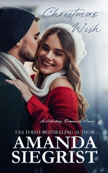 Christmas Wish - Book #3 of the Holiday Romance Novel