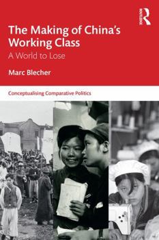 Paperback The Making of China's Working Class: A World to Lose Book