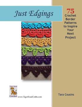 Paperback Just Edgings: 75 Crochet Border Patterns to Inspire Your Next Project Book