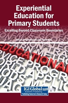 Hardcover Experiential Education for Primary Students: Excelling Beyond Classroom Boundaries Book