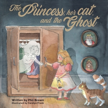 Paperback The Princess, her Cat, and the Ghost. Book