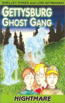 Nightmare (The Gettysburg Ghost Gang, 3) - Book #3 of the Gettysburg Ghost Gang