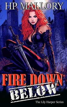 Paperback Fire Down Below: Epic Fantasy Romance Book