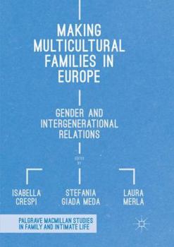 Paperback Making Multicultural Families in Europe: Gender and Intergenerational Relations Book