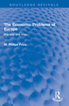 Paperback The Economic Problems of Europe: Pre-War and After Book