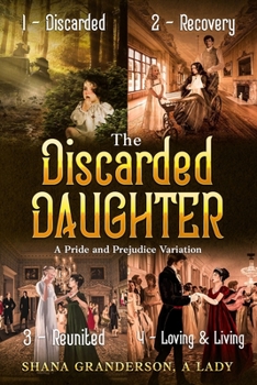 Paperback The Discarded Daughter - Omnibus Edition: A Pride and Prejudice Variation Book