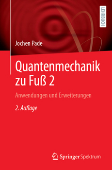 Paperback Quantenmechanik Zu Fuß 2: Anwendungen Und Erweiterungen [German] Book