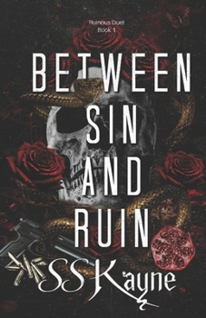 Paperback Between Sin and Ruin: A Dark Betrayal Romance (Ruinous Duet) Book