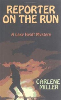 Paperback Reporter on the Run: A Lexy Hyatt Mystery Book