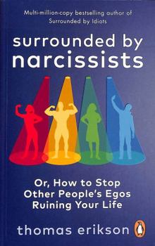 Omgiven av narcissister: Så hanterar du självälskare - Book  of the Surrounded by Idiots