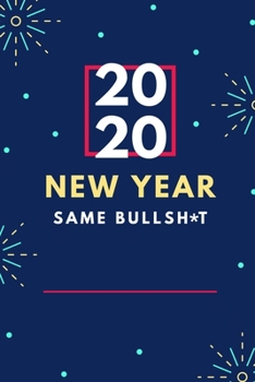 Paperback New Year, Same Bullsh*t: Weekly Planner 2020 With Notes - 53 Weeks - 110 pages - 6x9 inches Book