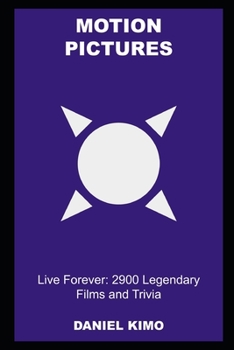 Paperback Motion Pictures Live Forever: 2900 Legendary Films and Trivia Book