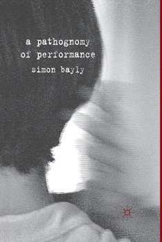 Paperback A Pathognomy of Performance Book
