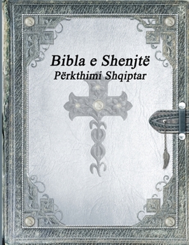 Paperback Bibla e Shenjtë: Përkthimi Shqiptar [Albanian] Book