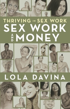 Paperback Thriving in Sex Work: Sex Work and Money Book