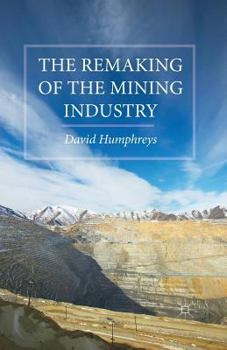 Paperback The Remaking of the Mining Industry Book