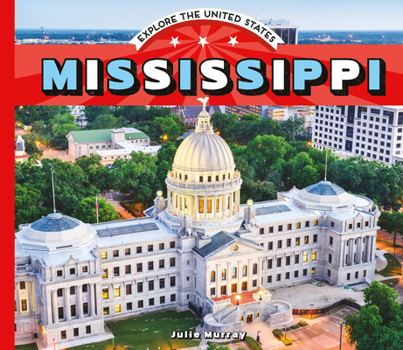 Mississippi - Book  of the Explore the United States