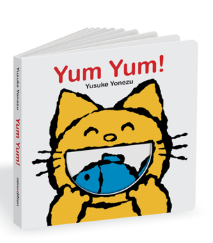 Board book Yum Yum!: An Interactive Book All about Eating! Book