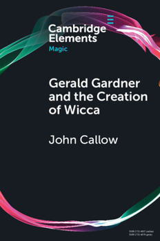 Paperback Gerald Gardner and the Creation of Wicca Book