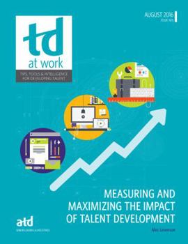 Paperback Measuring and Maximizing the Impact of Talent Development Book