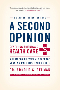Paperback A Second Opinion: Rescuing America's Health Care: A Plan for Universal Coverage Serving Patients Over Profit Book