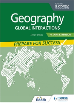 Paperback Geography for the IB Diploma Hl Core Extension: Prepare for Success: Hodder Education Group Book