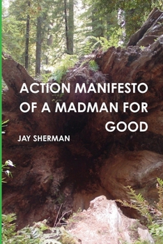 Paperback Action Manifesto of a Madman for Good Book