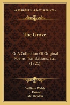 Paperback The Grove: Or A Collection Of Original Poems, Translations, Etc. (1721) Book