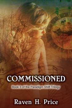 Paperback Commissioned: Book 3 of the Paradigm Shift Trilogy Book