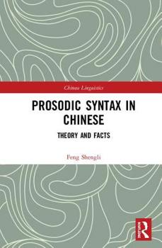 Hardcover Prosodic Syntax in Chinese: Theory and Facts Book