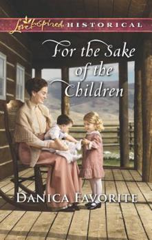 For the Sake of the Children - Book #5 of the Leadville