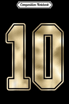 Composition Notebook: #10 Outline Number 10 Sports Fan Jersey Style  Journal/Notebook Blank Lined Ruled 6x9 100 Pages