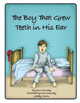 Paperback The Boy That Grew Teeth in His Ear Book