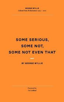 Paperback Some Serious, Some Not, Some Not Even That Book