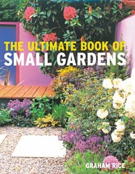 Paperback Ultimate Book of Small Gardens Book