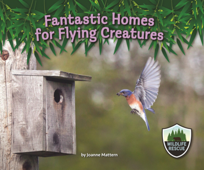 Library Binding Fantastic Homes for Flying Creatures Book