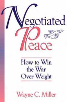 Paperback Negotiated Peace: How to Win the War Over Weight Book