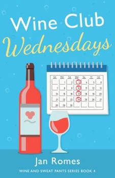Paperback Wine Club Wednesdays (Wine and Sweat Pants Series) Book